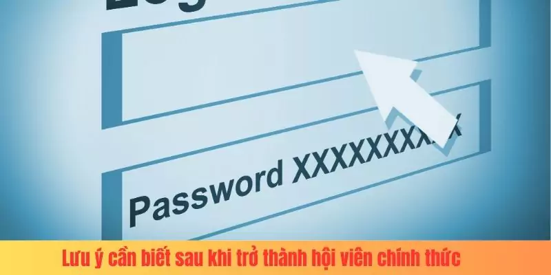 Lưu ý cần biết sau khi trở thành hội viên chính thức